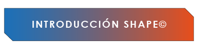 INTRODUCCIÓN SHAPE©